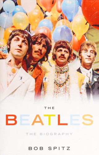 Bob Spitz: The "Beatles" (Hardcover, 2006, Aurum Press Ltd)