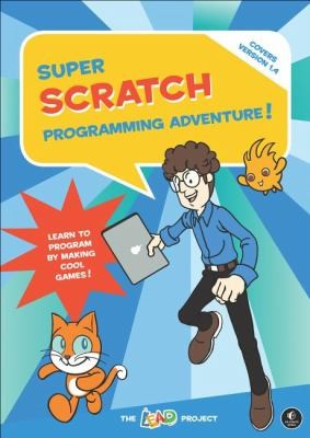 The Lead Project: Super Scratch Programming Adventure (Paperback, 2012, No Starch Press)