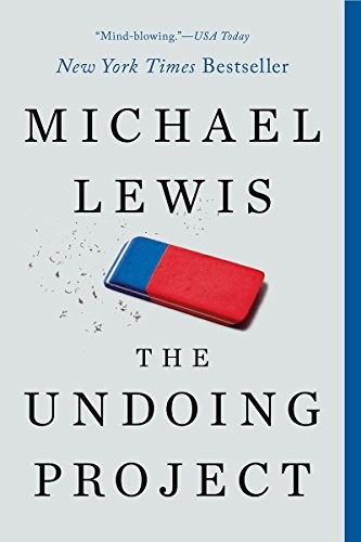 Michael Lewis: The Undoing Project: A Friendship That Changed Our Minds (2017, W. W. Norton & Company)