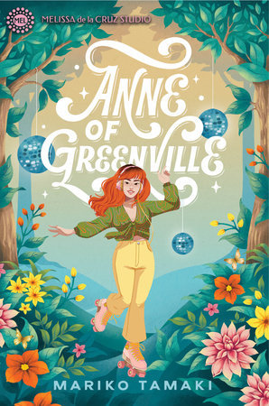 Mariko Tamaki: Anne of Greenville (2022, Disney Publishing Worldwide)