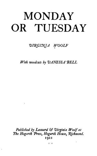 Virginia Woolf: Monday or Tuesday (1921, Hogarth Press)