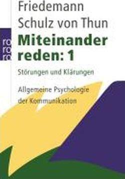 Friedemann Schulz Von Thun: Miteinander reden. 1, Störungen und Klärungen : allgemeine Psychologie der Kommunikation (German language, 2011)