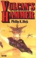 Philip K. Dick: Vulcan's hammer (1976, Arrow Books)