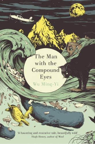 Wu Ming-Yi: The Man with the Compound Eyes (Paperback, 2014, Vintage Books)