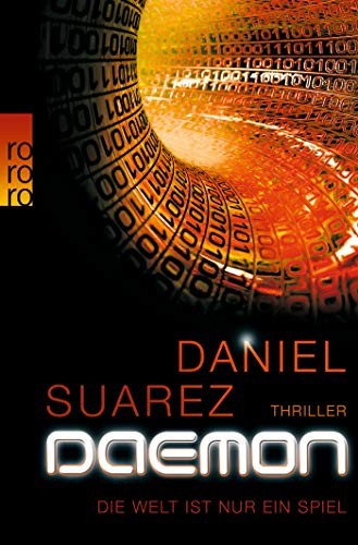 Daniel Suarez: DAEMON (Paperback, German language, 2011, Rowohlt Taschenbuch Verlag)