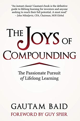 Gautam Baid, Guy Spier: The Joys of Compounding (Paperback, 2019, Gautam Baid)