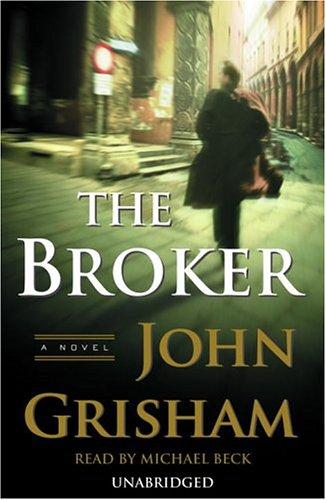 The Broker (John Grishham) (AudiobookFormat, 2005, Random House Audio)