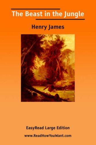 Henry James: The Beast in the Jungle [EasyRead Large Edition] (Paperback, 2006, ReadHowYouWant.com)