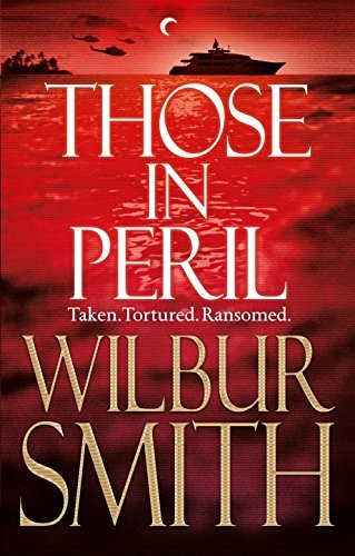 Wilbur Smith: Those in Peril (Paperback, 2011, Brand: Literary Licensing, MacMillan)