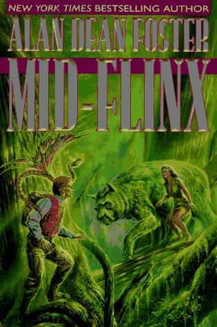 Alan Dean Foster: Mid-Flinx (1995, Ballantine Books)