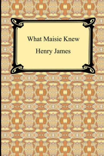 Henry James: What Maisie Knew (Paperback, 2007, Digireads.com)