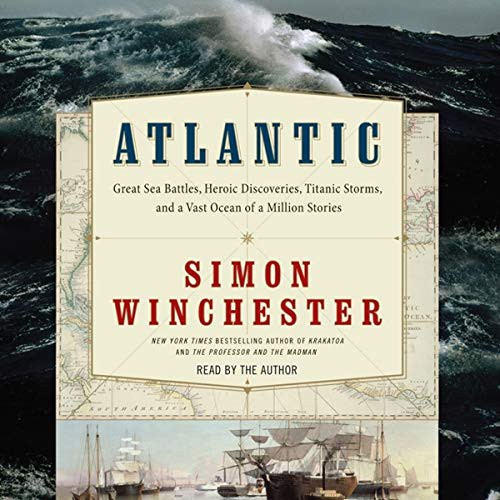 Simon Winchester: Atlantic (AudiobookFormat, 2010, HarperAudio)