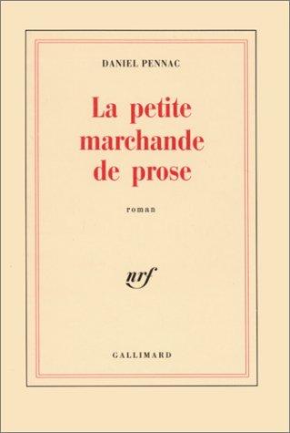Daniel Pennac: La Petite Marchande de prose (Paperback, French language, 1990, Gallimard)