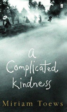 Miriam Toews: A Complicated Kindness (Paperback, 2004, Faber and Faber)