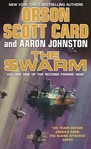 Orson Scott Card, Aaron Johnston: The Swarm: The Second Formic War (Volume 1) (2018, Tor Science Fiction)