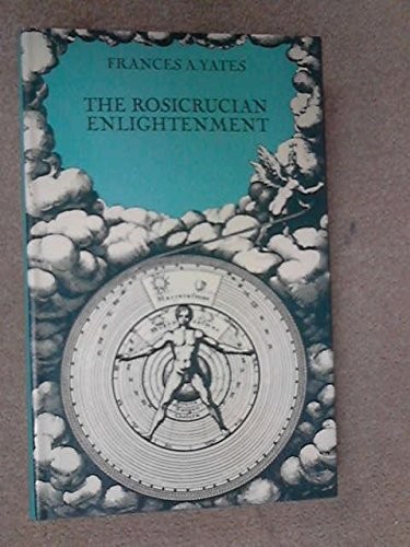 Frances Amelia Yates: The Rosicrucian enlightenment (1972, Routledge and Kegan Paul)