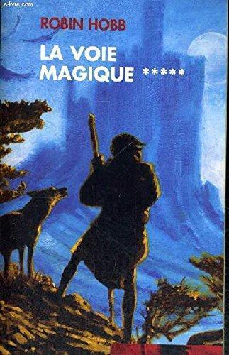 Robin Hobb: La voie magique (French language, 2001, France Loisirs)