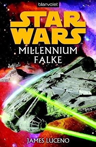 James Luceno: Star Wars™ Millennium Falke (Paperback, 2011, Blanvalet Taschenbuch Verlag)