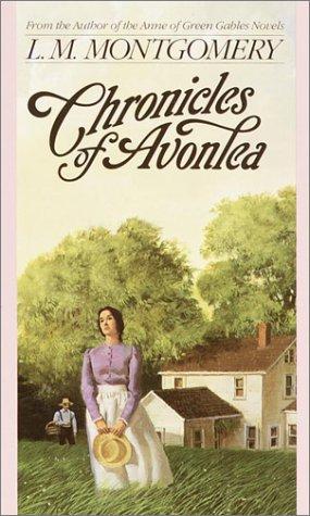 Chronicles of Avonlea (L.M. Montgomery Books) (Paperback, 1988, Starfire)