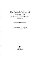 Stephanie Coontz: The social origins of private life (1988, Verso)