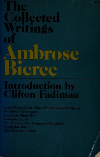 Ambrose Bierce: The Collected Writings of Ambrose Bierce (Paperback, 1979, Citadel)