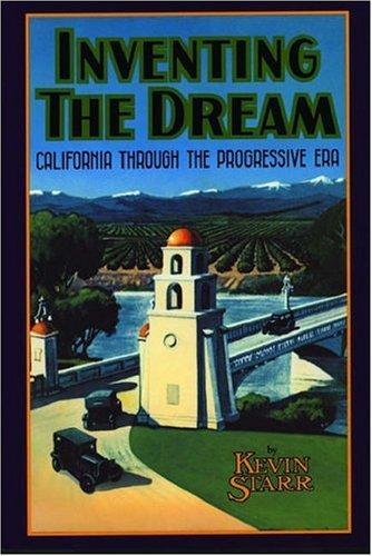 Kevin Starr: Inventing the dream (1985, Oxford University Press)