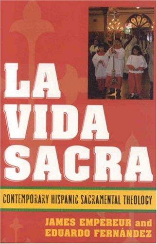 James Empereur: La Vida Sacra (Paperback, 2006, Rowman & Littlefield Publishers, Inc.)