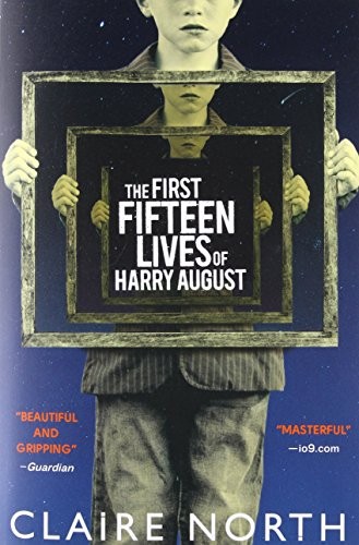 The First Fifteen Lives of Harry August (2014, Redhook)