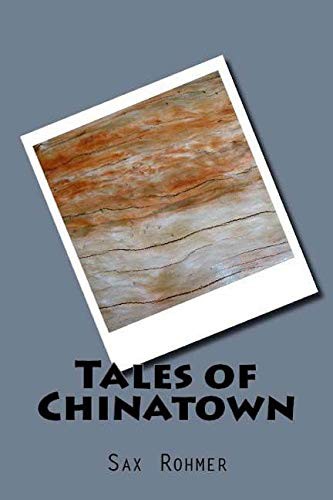 Sax Rohmer: Tales of Chinatown (Paperback, 2018, Nook Press)