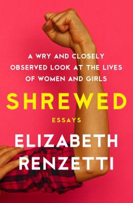 Elizabeth Renzetti: Shrewed (2018)