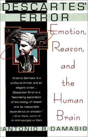 Antonio R. Damasio: Descartes' Error (1995, Harper Perennial)