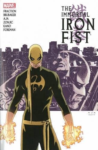 Ed Brubaker, Matt Fraction: Immortal Iron Fist: The Complete Collection Volume 1 (2013, Marvel)