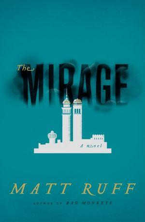 Matt Ruff: The Mirage (2012, HarperCollins)