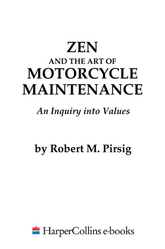 Zen and the art of motorcycle maintenance (2005, HarperPerennial Modern Classics)