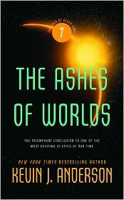 The Ashes of Worlds (Saga of the Seven Suns #7) (Paperback, 2009, Orbit)