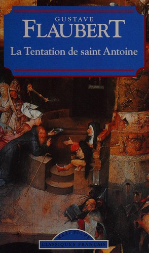 Gustave Flaubert: La tentation de Saint Antoine (French language, 1998, Maxi-livres-Profrance)