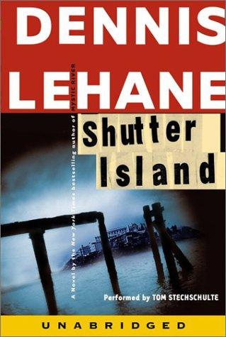 Dennis Lehane: Shutter Island (2003, HarperAudio)