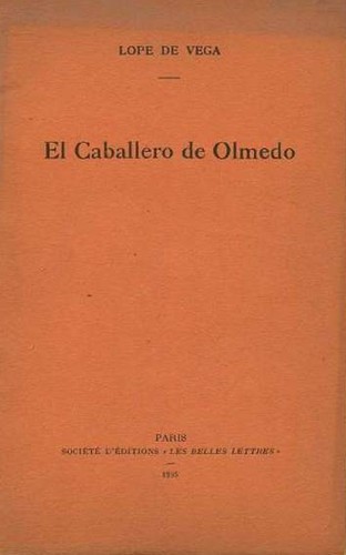 Lope de Vega: El caballero de Olmedo (Hardcover, Spanish language, 1935, Les Belles Lettres)