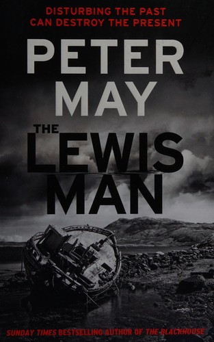 Peter May: The Lewis Man (2012, Quercus)