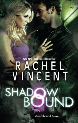 Rachel Vincent: Shadow Bound (2012, Mira Books)