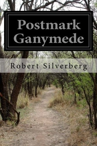 Postmark Ganymede (Paperback, 2014, CreateSpace Independent Publishing Platform)