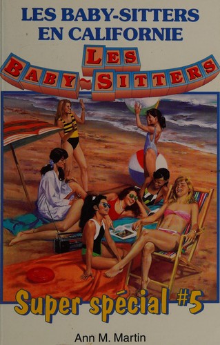 Ann M. Martin: Les baby-sitters en Californie (French language, 1995, Héritage)