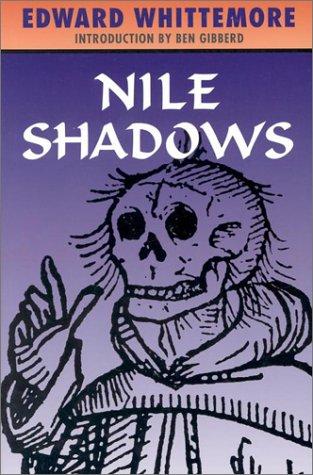Edward Whittemore: Nile Shadows (Paperback, 2002, Old Earth Books)