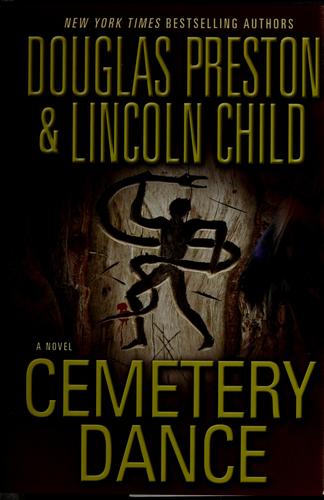 Douglas Preston: Cemetery dance (2009, Grand Central Pub.)