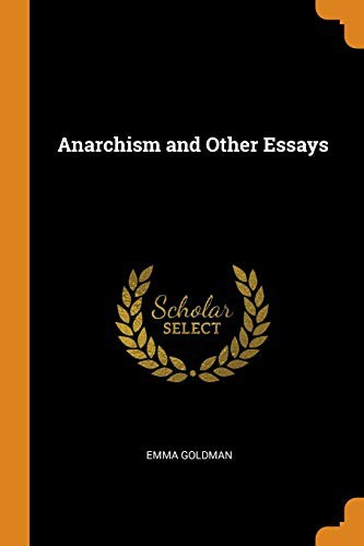 Anarchism and Other Essays (Paperback, 2018, Franklin Classics Trade Press)