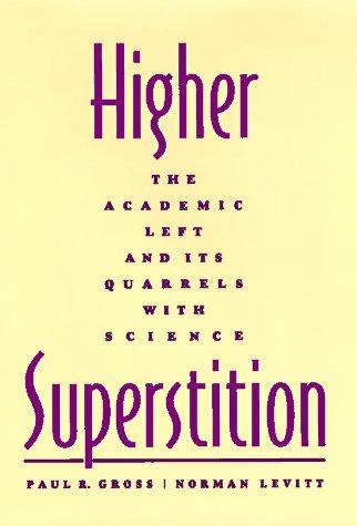 Paul R. Gross: Higher superstition (1998, Johns Hopkins University Press)