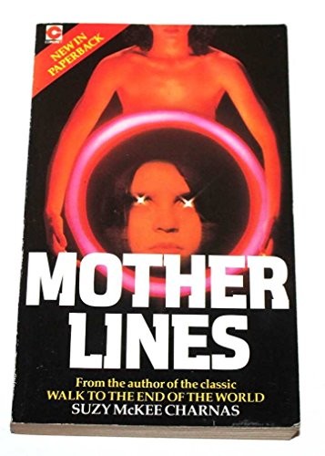 Suzy McKee Charnas: Motherlines. (1981, Hodder & Stoughton)