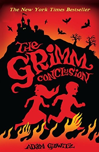 Adam Gidwitz: The Grimm Conclusion (A Tale Dark & Grimm, #3) (2001, Andersen Digital)