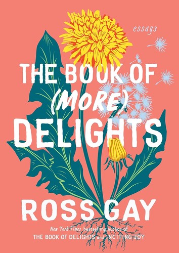 Ross Gay: The Book of (More) Delights (2023, Algonquin Books of Chapel Hill)