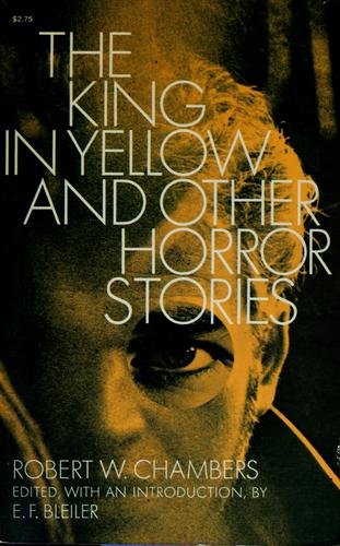 Robert W. Chambers: The king in yellow, and other horror stories. (1970, Dover Publications)